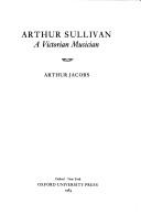 Cover of Arthur Sullivan by Jacobs, Arthur
