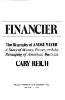 Front cover of Financier, the biography of André Meyer by Cary Reich