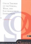 Front cover of Gauge theories of the strong, weak, and electromagnetic interactions by Chris Quigg
