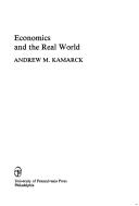 Front cover of Economics and the real world by Andrew M. Kamarck