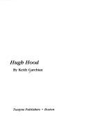 Cover of Hugh Hood by Keith Garebian