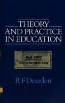 Front cover of Theory and practice in education by R. F. Dearden