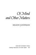 Front cover of Of mind and other matters by Nelson Goodman
