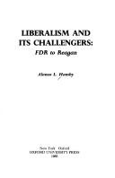 Cover of Liberalism and its challengers by Alonzo L. Hamby