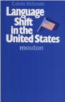 Front cover of Language shift in the United States by Calvin J. Veltman
