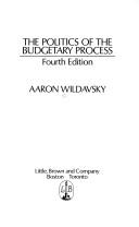 Front cover of The politics of the budgetary process by Aaron B. Wildavsky