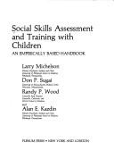 Front cover of Social skills assessment and trainingwith children by Larry Michelson