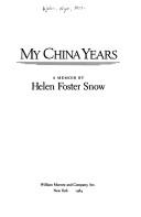 Front cover of My China Years by Helen Foster Snow