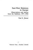 Front cover of East-West relations in Europe by Paul E. Zinner