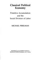 Front cover of Classical political economy by Michael Perelman
