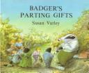 Cover of Badger's Parting Gifts by Susan Varley