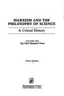Front cover of Marxism and the philosophy of science by Helena Sheehan