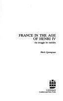 Front cover of France in the age of Henri IV by Mark Greengrass