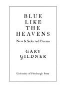 Cover of Blue like the heavens by Gary Gildner