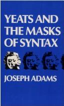 Front cover of Yeats and the masks of syntax by Adams, Joseph