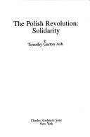 Cover of The Polish revolution by Timothy Garton Ash