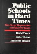 Front cover of Public schools in hard times by David B. Tyack