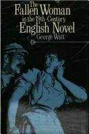Front cover of The fallen woman in the nineteenth-century English novel by George Watt