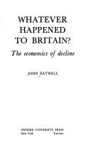 Cover of Whatever happened to Britain? by John Eatwell