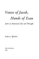 Cover of Voice of Jacob, hands of Esau by Stephen J. Whitfield