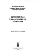 Front cover of Fundamentos filosóficos de la educación by Miguel A. Riestra
