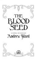Cover of The blood seed by Ward, Andrew