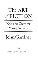 Front cover of The Art of Fiction by John Gardner