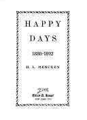 Cover of Happy days, 1880-1892 by H. L. Mencken