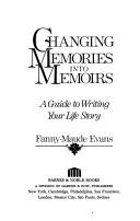 Front cover of Changing memories into memoirs by Fanny-Maude Evans