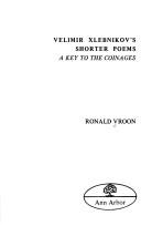 Front cover of Velimir Xlebnikov's shorter poems by R. Vroon