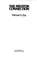 Cover of The mentor connection by Michael G. Zey