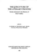 Cover of The Structure of the literary process by Peter Steiner
