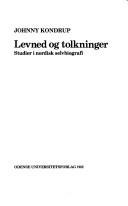 Cover of Levned og tolkninger by Johnny Kondrup