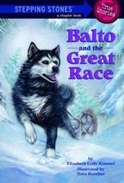 Front cover of Balto and the Great Race by Elizabeth Cody Kimmel