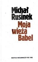 Cover of Moja wieża Babel by Michał Rusinek