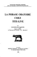 Front cover of La phrase oratoire chez Tite-Live by Jacqueline Dangel