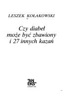 Front cover of Czy diabeł może być zbawiony i 27 innych kazań by Leszek Kołakowski