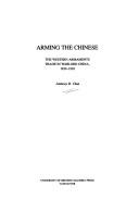Cover of Arming the Chinese by Anthony B. Chan
