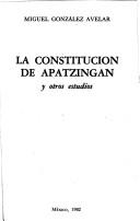 Front cover of La Constitución de Apatzingán y otros estudios by Miguel González Avelar