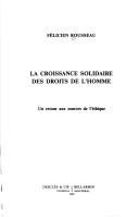 Front cover of La croissance solidaire des droits de l'homme by Félicien Rousseau