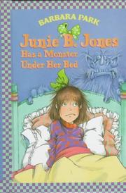 Front cover of Junie B. Jones Has a Monster Under Her Bed by Barbara Park