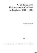 Front cover of A.W. Schlegel's Shakespearean criticism in England, 1811-1846 by Thomas G. Sauer