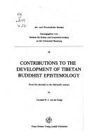Front cover of Contributions to the development of Tibetan Buddhist epistemology by Leonard W. J. van der Kuijp