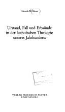 Front cover of Urstand, Fall und Erbsünde in der katholischen Theologie unseres Jahrhunderts by Heinrich M. Köster