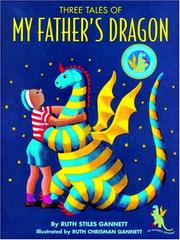Cover of Three Tales of My Father's Dragon by Ruth Stiles Gannett