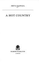 Cover of A hot country by Shiva Naipaul