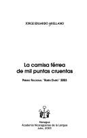 Cover of La camisa férrea de mil puntas cruentas by Jorge Eduardo Arellano