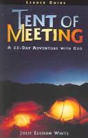 Front cover of Tent of meeting by Julie Ellison White