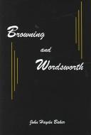 Cover of Browning and Wordsworth by John Haydn Baker