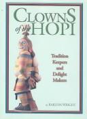 Front cover of Clowns of the Hopi by Barton Wright
